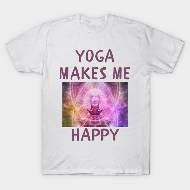 Yoga makes me happy T-Shirt by IOANNISSKEVAS